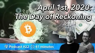 April Fools Day of Reckoning for Housing, Debt and Bitcoin! | Podcast 022