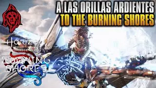 HORIZON FORBIDDEN WEST (BURNING SHORES DLC) A LAS ORILLAS ARDIENTES /TO THE BURNING SHORES