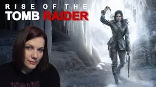 Rise Of The Tomb Raider (сложность ВЫЖИВАНИЕ) ► СТРИМ ► Прохождение #2