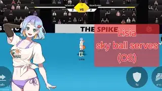 The Spike - Volleyball Story | Lisia : Sky ball serves