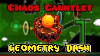Chaos Gauntlet - Geometry Dash [2.1]