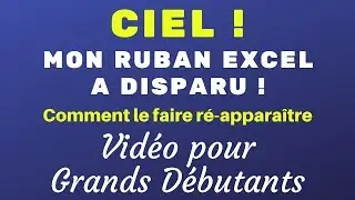 EXCEL : RETROUVEZ VOTRE RUBAN QUI A DISPARU