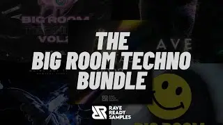 Rave Ready Samples: The Big Room Techno Bundle (OUT NOW!)
