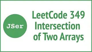 LeetCode 349. Intersection of Two Arrays| JSer - JavaScript & Algorithm