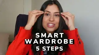 Get a Smart Wardrobe in 5 Steps!