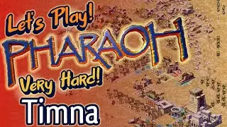 Pharaoh Let's Play! Mission 6 - Timna - Very Hard