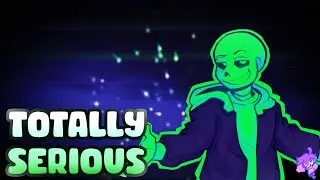 Undertale: Green Sans - "Totally Serious"