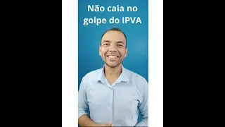 Não caia no golpe do IPVA