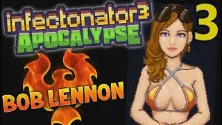 OUI !! VENGEZ LES PAINS AU CHOCOLAT !!! - Infectonator 3 - Ep.3 avec Bob Lennon