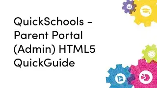 QuickSchools - Parent Portal (Admin) HTML5 QuickGuide