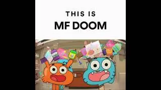 This is MF DOOM #TheAmazingWorldOfGumball