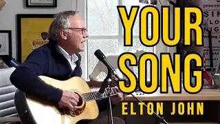 Your Song - Elton John - ACOUSTIC COVER