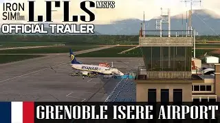 Ironsim - Grenoble Isére Airport LFLS |  Microsoft Flight Simulator | Official Trailer