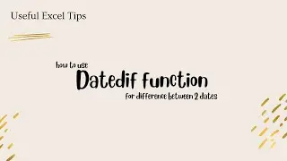 How to use Datedif function to find difference between 2 dates! 