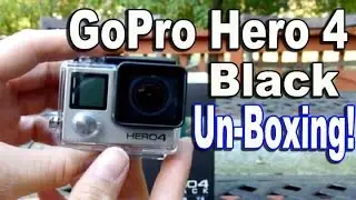 GoPro Hero 4 Black Un-Boxing and Criticism
