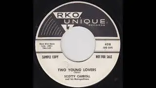Scotty Carroll "Two Young Lovers" 1958 Teen Pop Rocker 45 RPM