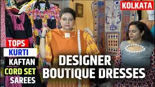Custom Designer Boutique Dresses( Tops, Kurti, Kaftan, Cord Set ) and Sarees Manufacturer in Kolkata