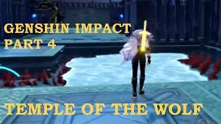 Genshin Impact Gameplay Part 4 Exploring the Temple of the Wolf