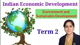 Environment & Sustainable Development | Quick Revision | Chapter 9 | Class 12th | IED | CBSE