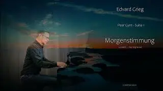 E. Grieg - Morgenstimmung - Morning Mood for Piano Solo