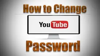 How to Change Your (Google Account )YouTube  Account Password & Mobile No in a Few Mint 2021