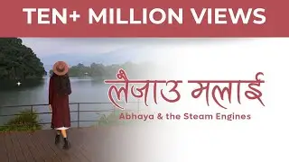 LAIJAU MALAI - Abhaya and The Steam Engines with DJ Bidhan & Zanrix Ft. Dilli Phombo