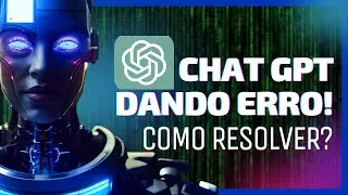 Como Resolver Problema no Chat GPT (2023) 📲🤔