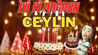 CEYLİN İyi ki doğdun - Ceylin İsme Özel Doğum Günü Şarkısı