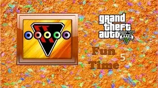 GTA V Fun Time 5