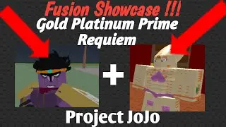 GOLD PLATINUM PRIME REQUIEM FUSION SHOWCASE!|Project JoJo