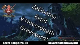Neverwinter CZ/SK //Začínáme expení v Neverdeath Graveyard\\ •PS4• [GWF]