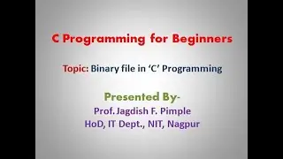 Lecture 39- Binary File in  File Handling  of C Programming