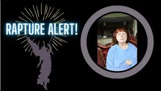 RAPTURE ALERT~  GOD IS SPEAKING!