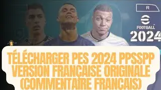 Télécharger et Installer PES 2024 PPSSPP Version Française Originale (Commentaire Français)