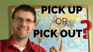 Phrase It Friday - Pick Up and Pick Out ESL Video Lesson