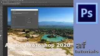 Automatic Functions - Lesson 13 - Adobe Photoshop CC 2020