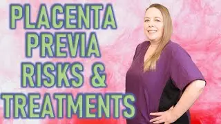 What Helps Placenta Previa? | Treating Placenta Previa | When Diagnosed With Placenta Previa?