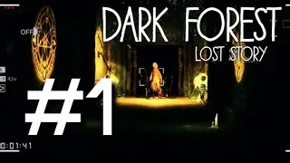 DARK FOREST: LOST STORY. РЕЛИЗ! СТРАШНАЯ СКАЗКА ПРО БАБУ ЯГУ. #1