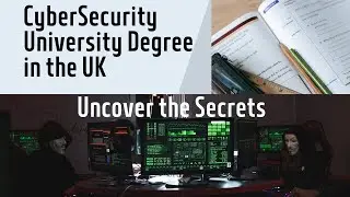 How I Would Learn Cyber Security Degree in the UK Universitas | NCSC Certified Degrees CyBok