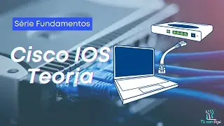 Como Configurar Roteadores Cisco (Teoria)?