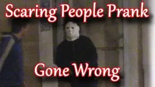 Scaring People Prank Gone Wrong