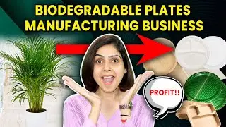 Biodegradable Plates Manufacturing Business | Low Investment Huge Profits