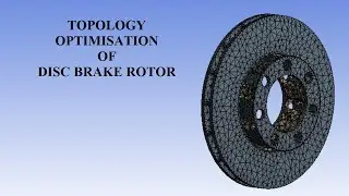 Disc Brake Rotor | Topology Optimisation | Structural Analysis | Deformation |  ANSYS Workbench