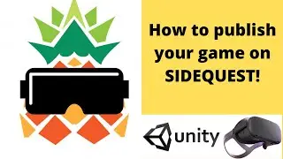 How To Publish VR Game On SideQuest! Oculus Quest, Oculus Rift/Rift S, Oculus Go.