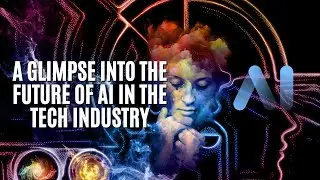 A Glimpse into the Future of AI in the Tech Industry