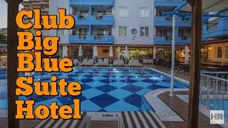 CLUB BIG BLUE SUITE HOTEL 4 * Alanya, Turkey 🇹🇷