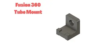 Autodesk Fusion 360 Beginner Tutorial | Tube Mount | Absolute Beginners Tutorial
