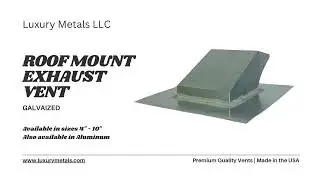Roof Mount Exhaust Galvanized by Luxury Metals LLC
