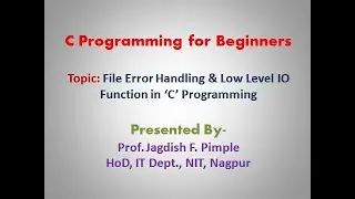 Lecture 40- File Error Handling & Low Level IO Functions  in C Programming