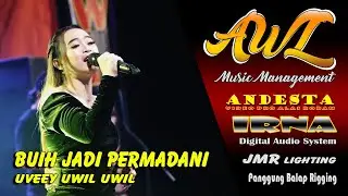 BUIH JADI PERMADANI ~ UVEEY UWIL UWIL ~ AWL LIVE PEMUDA BAWANG WONOLOBO